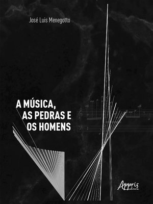 cover image of A Música, as Pedras e os Homens